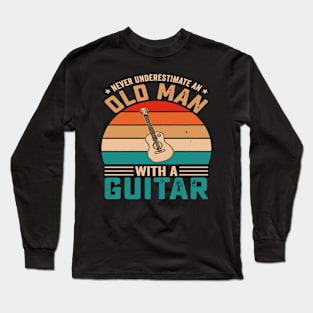 Never underestimate an old man with a saXOPHONE Long Sleeve T-Shirt